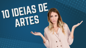 10 ideias de Artes para bombar as Redes Sociais de qualquer segmento 11