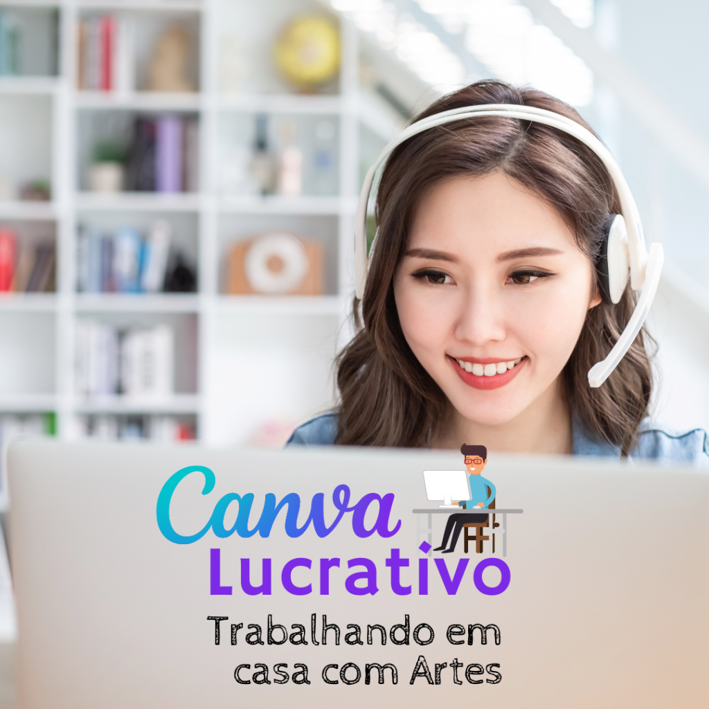 Curso on-line Canva Lucrativo ensina a trabalhar em casa com criação de artes com o aplicativo Canva inscreva