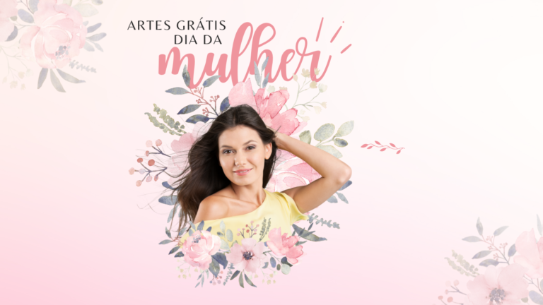 Baixe grátis Artes do Dia da Mulher para publicar nas redes sociais, para feed e stories