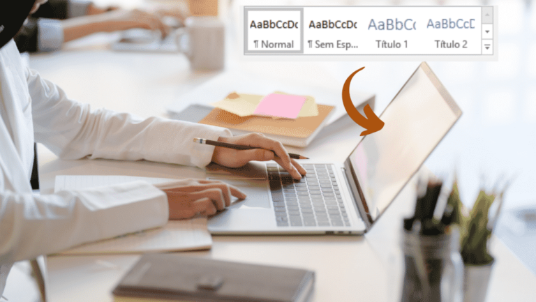 Conheça a formatação com estilos, um recurso do Word para formatar documentos em minutos